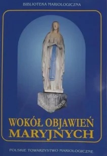 Wokół objawień maryjnych - Religia i religioznawstwo - miniaturka - grafika 1
