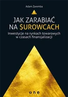 E-booki - biznes i ekonomia - Jak zarabiać na surowcach - miniaturka - grafika 1