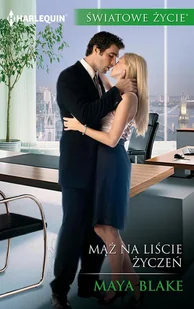 Maya Blake Mąż na liście życzeń [Światowe życie] - E-booki - romanse - miniaturka - grafika 1