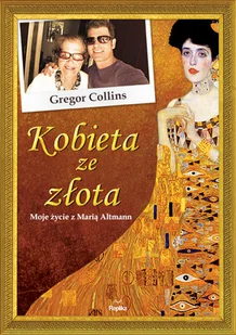 Kobieta ze złota - Collins Gregor - Historia świata - miniaturka - grafika 2