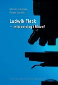 Podręczniki dla szkół wyższych - Oficyna Wydawnicza Politechniki Warszaws Ludwik Fleck mikrobiolog i filozof - Maria Ciesielska, Paweł Jarnicki - miniaturka - grafika 1