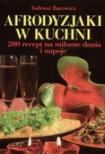 Książki kucharskie - Afrodyzjaki w kuchni - miniaturka - grafika 1