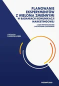 Nauki przyrodnicze - Wydawnictwo Naukowe Uniwersytetu im. Adama Mickiew Planowanie eksperymentów z wieloma zmiennymi w badaniach komunikacji marketingowej KANIEWSKA-SĘBA A. - miniaturka - grafika 1