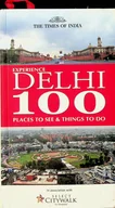 Przewodniki - Experience Delhi 100 Palces to See And Things To Do - miniaturka - grafika 1