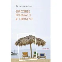 Znaczenie fotografii w turystyce - Książki o kulturze i sztuce - miniaturka - grafika 2
