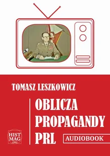 Oblicza propagandy PRL - Audiobooki - historia - miniaturka - grafika 1