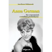 Biografie i autobiografie - Anna German Iwan Iliczew-Wołkanowski - miniaturka - grafika 1