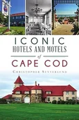 Przewodniki - Iconic Hotels and Motels of Cape Cod (Landmarks) Christopher Setterlund - miniaturka - grafika 1