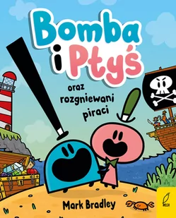 Bomba i Ptyś oraz rozgniewani piraci - Komiksy dla dzieci - miniaturka - grafika 1