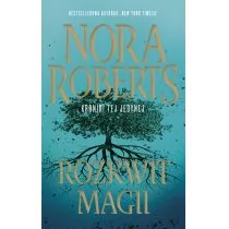 Kroniki tej jedynej Tom 3 Rozkwit magii Nora Roberts