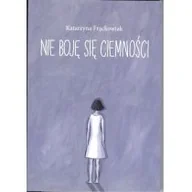 Pamiętniki, dzienniki, listy - Frąckowiak Katarzyna Nie boję się ciemności - miniaturka - grafika 1