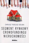 Książki o architekturze - Dziuba Tadeusz  Dariusz Segment rynkowy crowdfundingu nieruchomości - miniaturka - grafika 1