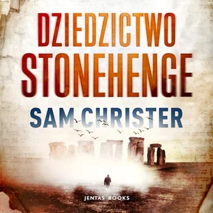 Dziedzictwo Stonehenge Sam Christer - Audiobooki - kryminał, sensacja, thriller - miniaturka - grafika 1