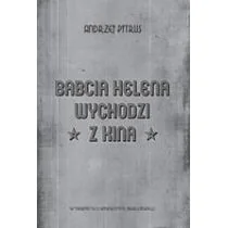 Wydawnictwo Uniwersytetu Jagiellońskiego Babcia Helena wychodzi z kina O doświadczeniu filmu - Książki o kinie i teatrze - miniaturka - grafika 1