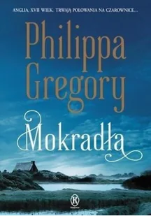 Mokradła Philippa Gregory - Powieści - miniaturka - grafika 2