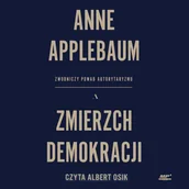 Audiobooki - literatura faktu - Zmierzch demokracji. Zwodniczy powab autorytaryzmu - miniaturka - grafika 1