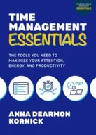 Książki obcojęzyczne o biznesie i marketingu - Time Management Essentials: The Tools You Need to Maximize Your Attention, Energy, and Productivity - miniaturka - grafika 1