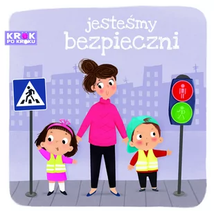 Jesteśmy bezpieczni. Krok po kroku - Książki edukacyjne - miniaturka - grafika 1