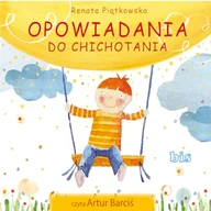 Audiobooki dla dzieci i młodzieży - Opowiadania do chichotania Renata Piątkowska - miniaturka - grafika 1