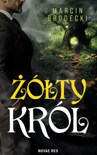 Żółty król - Marcin Borodecki - Fantasy - miniaturka - grafika 1