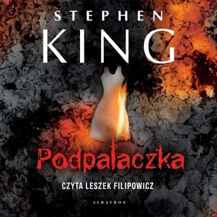 Podpalaczka - Stephen King - audiobook - Horror, fantastyka grozy - miniaturka - grafika 2