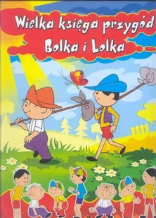 Bolek i Lolek. Wielka księga przygód - Książki edukacyjne - miniaturka - grafika 1