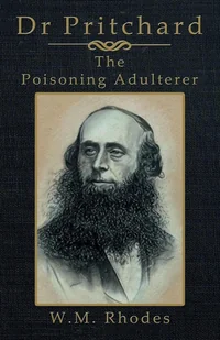 lah-di-dah-publishing.com Dr Pritchard The Poisoning Adulterer - Rhodes W M - Obcojęzyczne kryminały i powieści sensacyjne - miniaturka - grafika 1