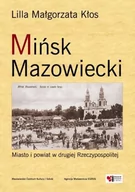 Historia Polski - Mińsk Mazowiecki, Miasto i powiat w drugiej Rzeczypospolitej - Kłos Lilla Małgorzata - miniaturka - grafika 1