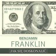 Audiobooki - historia - Jak się doskonalić, czyli 13 cnót wg Benjamina Franklina oraz fragmenty z opisu żywota własnego - miniaturka - grafika 1