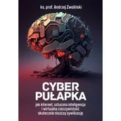 Felietony i reportaże - Cyber pułapka - miniaturka - grafika 1