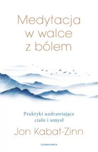 Medytacja w walce z bólem - E-booki - poradniki - miniaturka - grafika 1