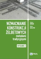E-booki - nauka - Wzmacnianie konstrukcji żelbetowych metodami tradycyjnymi - miniaturka - grafika 1