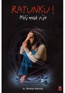 Religia i religioznawstwo - Ratunku Mój mąż pije - miniaturka - grafika 1