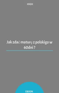 Jak zdać maturę z polskiego w 60 dni - E-booki - lektury - miniaturka - grafika 1