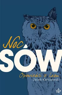 Noc Sów - Felietony i reportaże - miniaturka - grafika 1
