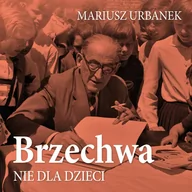 Audiobooki - biografie - Brzechwa nie dla dzieci - miniaturka - grafika 1