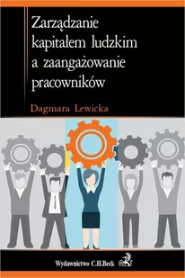 Zarządzanie kapitałem ludzkim a zaangażowanie pracowników - E-booki - biznes i ekonomia - miniaturka - grafika 1