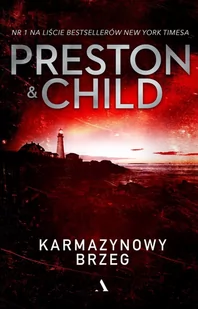 Douglas Preston; Lincoln Child Karmazynowy brzeg - Kryminały - miniaturka - grafika 3