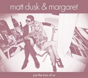 Just The Two Of Us Special Edition) Matt Dusk & Margaret - Jazz, Blues - miniaturka - grafika 1