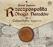 Audiobooki - literatura piękna - Rzeczpospolita Obojga Narodów Calamitatis regnum Paweł Jasienica MP3) - miniaturka - grafika 1