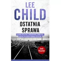 Lee Child Ostatnia sprawa