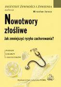 Książki medyczne - Wydawnictwo Lekarskie PZWL Nowotwory złośliwe - Jak zmniejszyć ryzyko zachorowania$2489 - Mirosław Jarosz - miniaturka - grafika 1