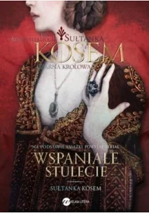 Wielka Litera Czarna Królowa. Sułtanka Kosem. Księga 2 - Demet Altinyeleklioglu - Powieści historyczne i biograficzne - miniaturka - grafika 2