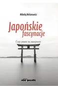 Książki o kulturze i sztuce - Japońskie fascynacje. Sylabus kultury... - Mikołaj Melanowicz - książka - miniaturka - grafika 1