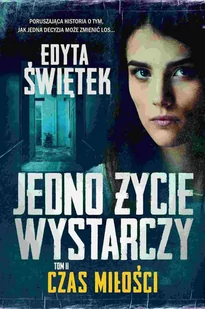 Czas miłości. Jedno życie wystarczy. Tom 2 - Audiobooki - literatura piękna - miniaturka - grafika 1