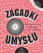 Literatura popularno naukowa dla młodzieży - Zagadki umysłu - miniaturka - grafika 1