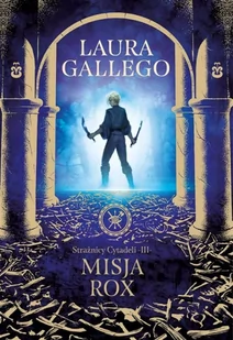 Strażnicy Cytadeli 3 Misja Rox Nowa - Fantasy - miniaturka - grafika 4