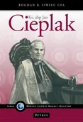 Biografie i autobiografie - Petrus Ks abp Jan Cieplak - BOGDAN R. SIWIEC - miniaturka - grafika 1