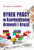 Biznes - Rynek pracy w Azerbejdżanie Armenii i Gruzji Nowa - miniaturka - grafika 1