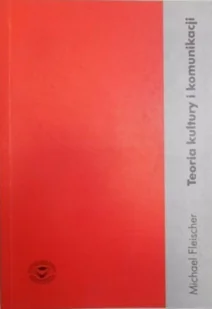 Teoria kultury i komunikacji - Książki o kulturze i sztuce - miniaturka - grafika 1